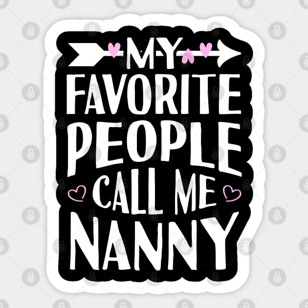 My Favorite People Call Me Nanny Sticker by Tesszero